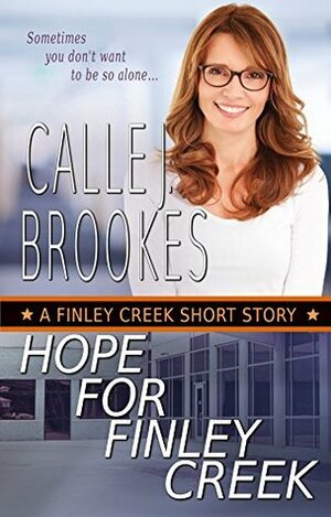 Hope for Finley Creek by Calle J. Brookes