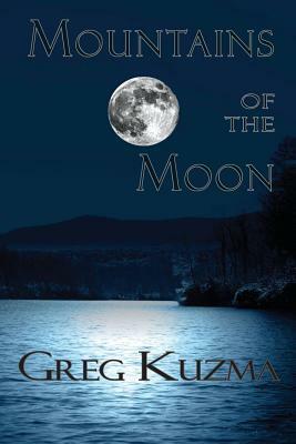 Mountains of the Moon by Greg Kuzma