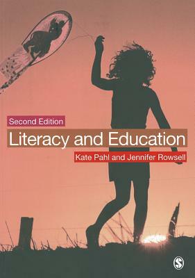 Literacy and Education by Jennifer Rowsell, Kate Pahl