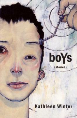 Boys by Kathleen Winter