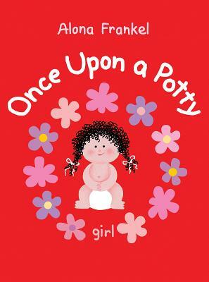 Once Upon a Potty: Girl by Alona Frankel