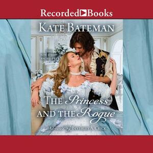 The Princess and the Rogue by Kate Bateman