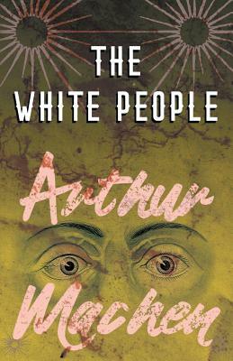 The White People by Arthur Machen