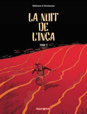 La Nuit de l'inca, tome 2 by Fabien Vehlmann, Frantz Duchazeau