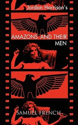 Amazons and Their Men by Jordan Harrison