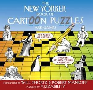 New Yorker Book of Cartoon Puzzles and Games: 200 Brain-Teasers for Puzzlers of All Levels by Will Shortz, Robert Mankoff