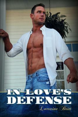 In Love's Defense by Lorraine Britt, J. Ben Moss