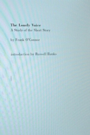 The Lonely Voice: A Study of the Short Story by Frank O'Connor