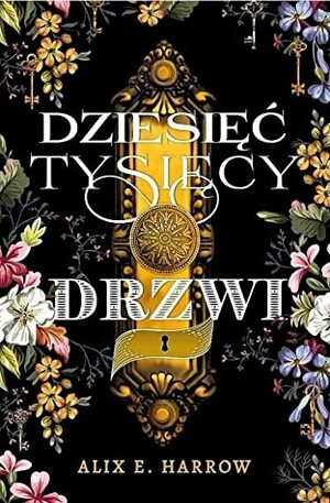 Dziesięć tysięcy drzwi by Alix E. Harrow