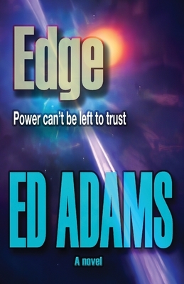 Edge: Power can't be left to trust by Ed Adams