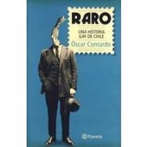 Raro: una historia gay de Chile by Óscar Contardo