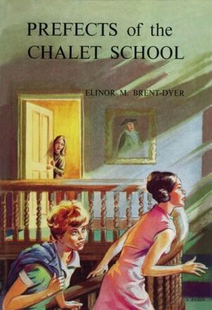 Prefects of the Chalet School by Elinor M. Brent-Dyer