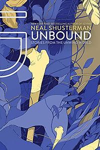 UnBound by Neal Shusterman
