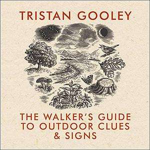 The Walker's Guide to Outdoor Clues and Signs by Tristan Gooley