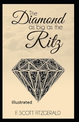 The Daimond as Big as Ritz Illustrated by F. Scott Fitzgerald