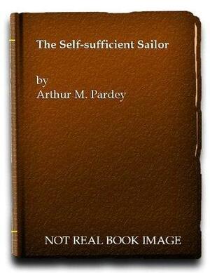 The Self Sufficient Sailor by Lin Pardey, Larry Pardey