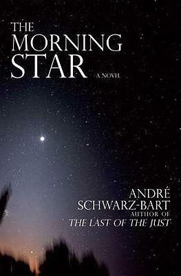 The Morning Star: A Novel by André Schwarz-Bart