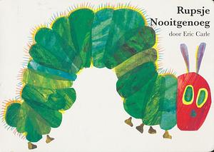 Rupsje Nooitgenoeg by Eric Carle