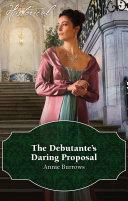 The Debutante's Daring Proposal by Annie Burrows