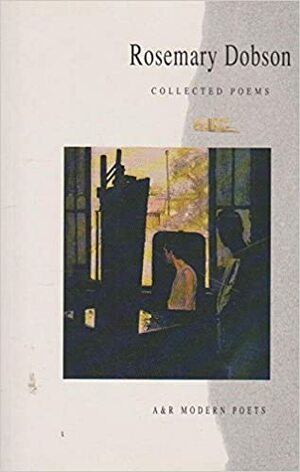 Collected Poems by Rosemary Dobson