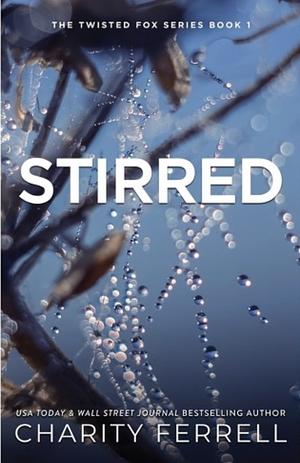 Stirred by Charity Ferrell