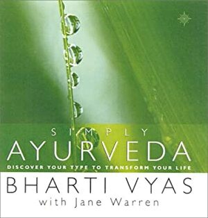 Simply Ayurveda by Jane Warren, Bharti Vyas