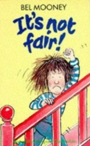 It's Not Fair! by Margaret Chamberlain, Bel Mooney