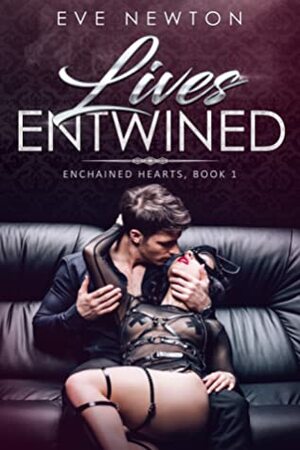Lives Entwined by Eve Newton