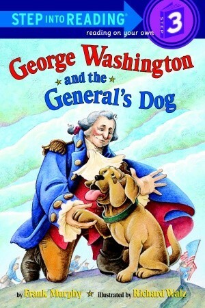 George Washington and the General's Dog (Step Into Reading) by Frank Murphy, Richard Walz
