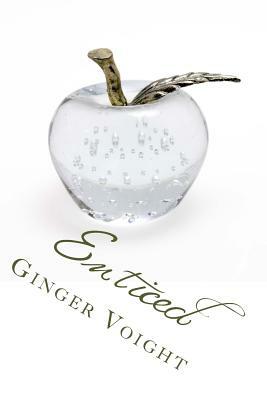 Enticed: Book 1 of the Fullerton Family Saga by Ginger Voight
