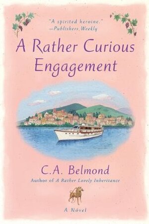 A Rather Curious Engagement by C.A. Belmond