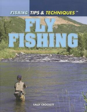 Fly Fishing by Sally Crockett