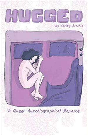 Hugged: A Queer Autobiographical Romance by Verity Ritchie
