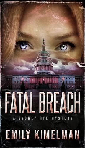 Fatal Breach by Emily Kimelman