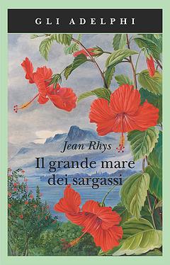 Il grande Mare dei Sargassi by Jean Rhys