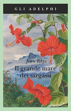 Il grande Mare dei Sargassi by Jean Rhys