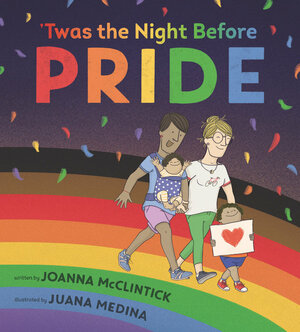 'Twas the Night Before Pride by Joanna McClintick