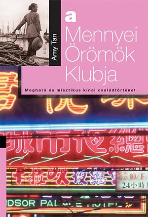 A ​Mennyei Örömök Klubja by Amy Tan