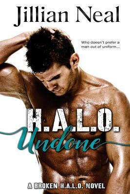 H.A.L.O. Undone: A Broken H.A.L.O. Novel by Jillian Neal