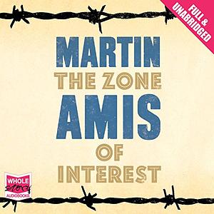 The Zone of Interest by Martin Amis