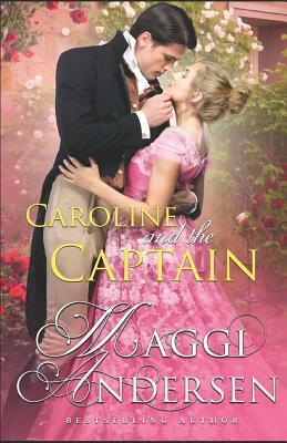 Caroline and the Captain by Maggi Andersen
