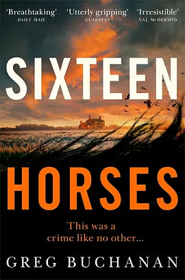 Sixteen Horses: a BBC Two Between the Covers Book Club pick by Greg Buchanan