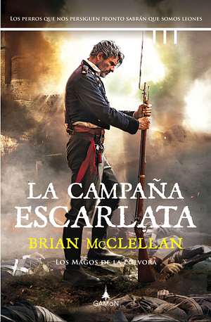 La Campaña Escarlata by Brian McClellan