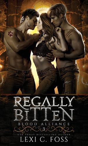 Regally Bitten by Lexi C. Foss