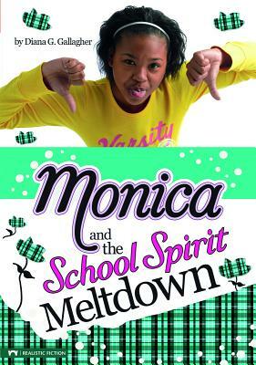 Monica and the School Spirit Meltdown by Diana G. Gallagher