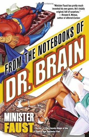 From the Notebooks of Dr. Brain by Minister Faust