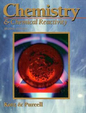Chemistry and Chemical Reactivity by Mary L. Kotz