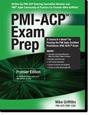 PMI-ACP® Exam Prep, Premier Edition by Mike Griffiths