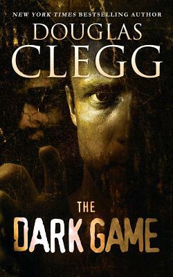 The Dark Game by Douglas Clegg