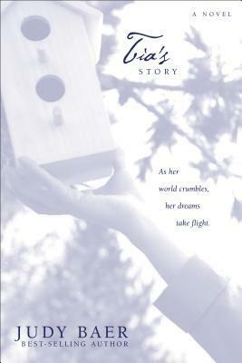 Tia's Story by Judy Baer